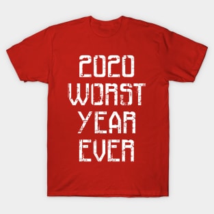 2020 Worst year ever T-Shirt